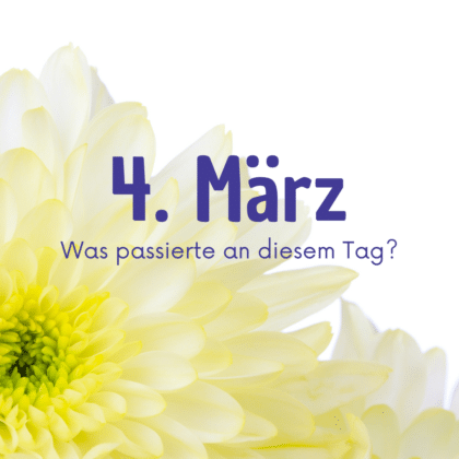 11 Quizfragen zum 4. März: Was ist an diesem Tag alles passiert?