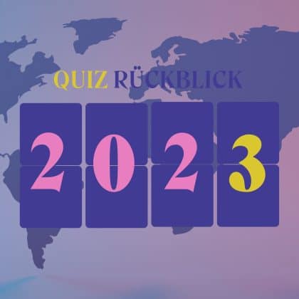 Der Quiz 2023 Rückblick: Das Jahr 2023 in 15 Fragen