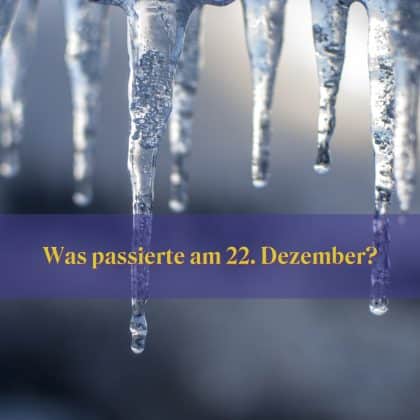 Geschichte Quiz: Was passierte alles am 22. Dezember?