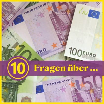 10 Fragen über ... Geld: Werde reich mit deinem Wissen über die Moneten!