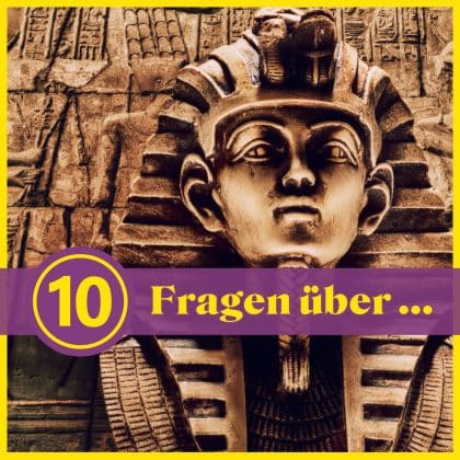 10 Fragen über ... Pharao: Wie gut kennst du das Alte Ägypten?