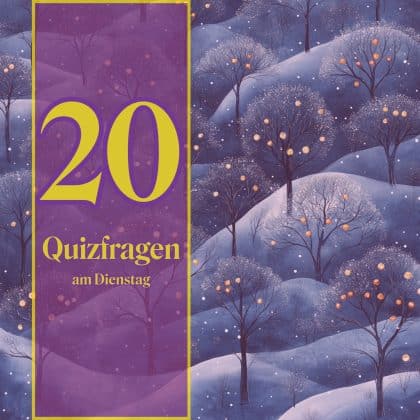 20 Quizfragen am Dienstag: Prüfe dein Allgemeinwissen!